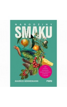 Narodziny smaku - Markus Bennemann - Ebook - 978-83-01-24919-9