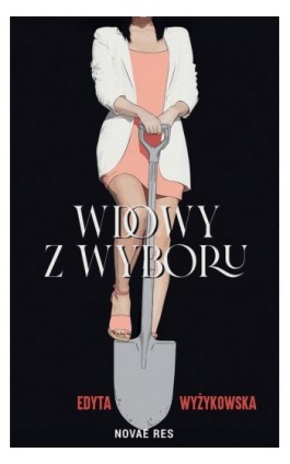 Wdowy z wyboru - Edyta Wyżykowska - Ebook - 978-83-8423-394-8