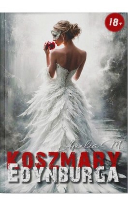 Koszmary Edynburga - Amelia M. - Ebook - 978-83-8308-892-1