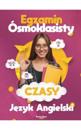 Egzamin ósmoklasisty, czasy - język angielski. - Beata Kurec - Ebook - 978-83-965521-7-4
