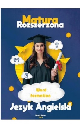 Word formation. Matura rozszerzona z języka angielskiego. - Beata Kurec - Ebook - 978-83-968993-0-9