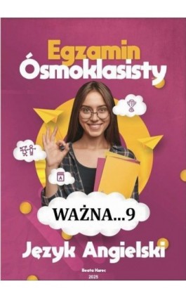 Ważna...9, egzamin ósmoklasisty, język angielski. - Beata Kurec - Ebook - 978-83-68708-09-7