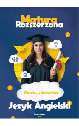 Słowo...twórstwo, język angielski, matura rozszerzona. - Beata Kurec - Ebook - 978-83-68708-01-1