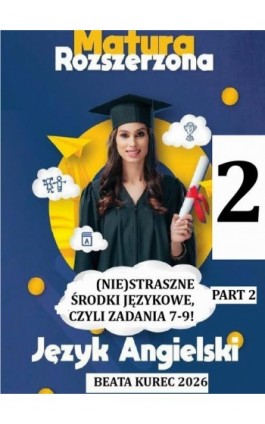 (NIE) straszne środki językowe, czyli zadania 7-9. Część 2 - Beata Kurec - Ebook - 978-83-68708-32-5