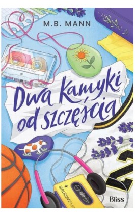 Dwa kamyki od szczęścia - M.B. Mann - Ebook - 978-83-8417-743-3