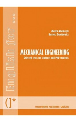Mechanical Engineering. Selected texts for students and PhD students - Marek Adamczyk - Ebook - 978-83-7348-439-9
