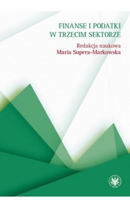 Finanse i podatki w trzecim sektorze - Ebook - 978-83-235-6996-1