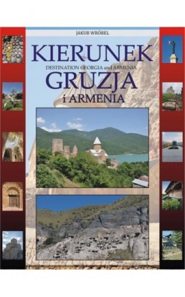 Kierunek Gruzja i Armenia - Jakub Wróbel - Ebook - 978-83-978-9221-7