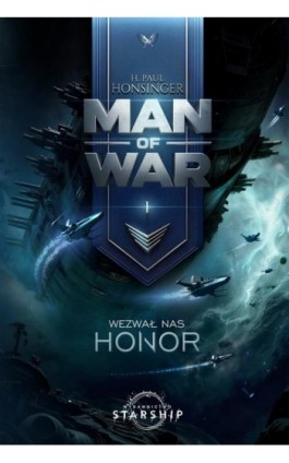 Man of War. Tom 1. Wezwał nas honor - H. Paul Honsinger - Ebook - 978-83-8412-551-9