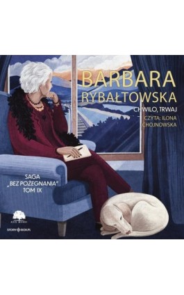Saga BEZ POŻEGNANIA. Tom 9. Chwilo, trwaj - Barbara Rybałtowska - Audiobook - 978-83-8412-727-8