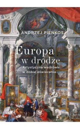Europa w drodze - Andrzej Pieńkos - Ebook - 978-83-235-7036-3
