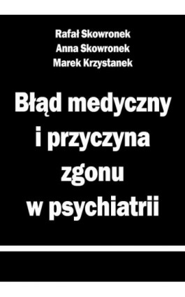 Błąd medyczny i przyczyna zgonu w psychiatrii - Praca zbiorowa - Ebook - 978-83-68565-33-1