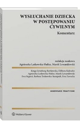 Wysłuchanie dziecka w postępowaniu cywilnym. Komentarz - Marek Lewandowski - Ebook - 978-83-8438-224-0