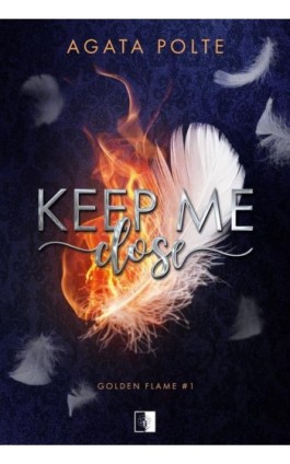 Keep Me Close - Agata Polte - Ebook - 978-83-8418-728-9