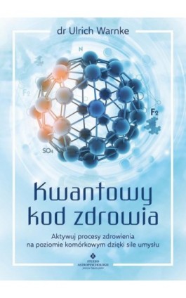 Kwantowy kod zdrowia - Ulrich Warnke - Ebook - 978-83-8301-961-1