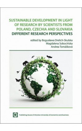Sustainable Development in Light of Research by Scientists from Poland, Czechia and Slovakia. Different Research Perspectives - Ebook - 978-83-68699-20-3