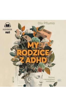 My rodzice z ADHD - Aleksandra Pflumio - Audiobook - 978-83-277-4151-6