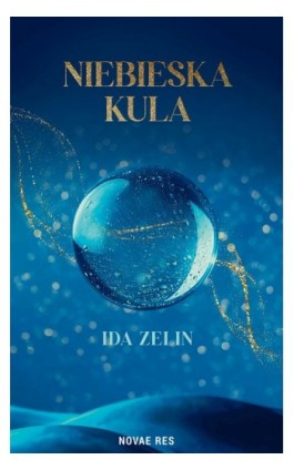 Niebieska kula - Ida Zelin - Ebook - 978-83-8423-424-2