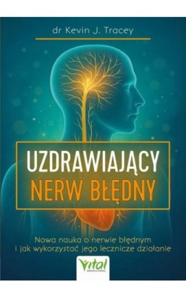 Uzdrawiający nerw błędny - Kevin Tracey - Ebook - 978-83-8429-047-7