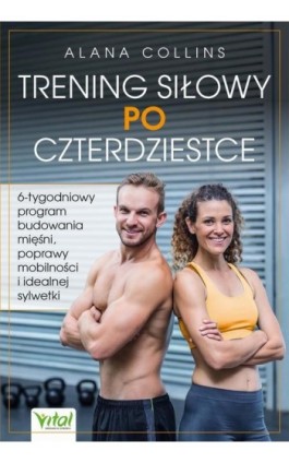 Trening siłowy po czterdziestce - Alana Collins - Ebook - 978-83-8429-003-3