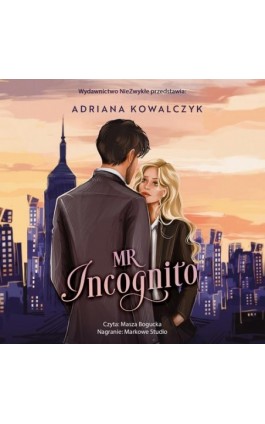 Mr Incognito - Adriana Kowalczyk - Audiobook - 978-83-8418-702-9