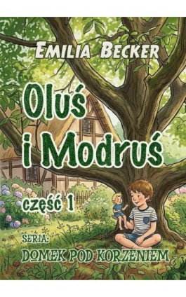 Oluś i Modruś - Emilia Becker - Ebook - 978-83-8166-519-3