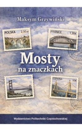 Mosty na znaczkach - Maksym Grzywiński - Ebook - 978-83-65976-47-5
