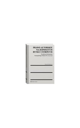 Prawo autorskie na jednolitym rynku cyfrowym. Dyrektywa Parlamentu Europejskiego i Rady (UE) 2019/790 - Ryszard Markiewicz - Ebook - 978-83-8223-802-0