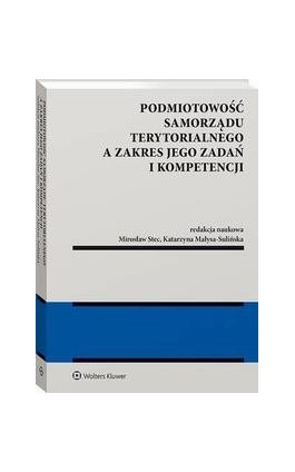 Podmiotowość samorządu terytorialnego a zakres jego zadań i kompetencji - Mirosław Stec - Ebook - 978-83-8223-233-2
