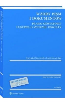 Wzory pism i dokumentów - prawo oświatowe i ustawa o systemie oświaty - z serii MERITUM - Krzysztof Gawroński - Ebook - 978-83-8187-971-2