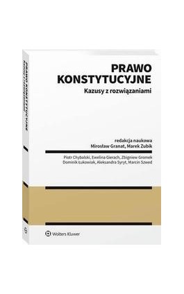 Prawo konstytucyjne. Kazusy z rozwiązaniami - Mirosław Granat - Ebook - 978-83-8286-679-7