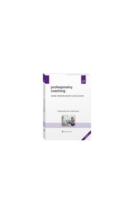Profesjonalny coaching. Zasady i dylematy etyczne w pracy coacha - Małgorzata Sidor-Rządkowska - Ebook - 978-83-8286-572-1