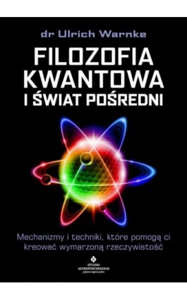 Filozofia kwantowa i świat pośredni - Ulrich Warnke - Ebook - 978-83-8301-927-7
