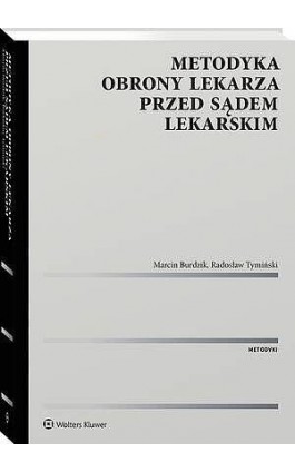 Metodyka obrony lekarza przed sądem lekarskim - Radosław Tymiński - Ebook - 978-83-8438-348-3