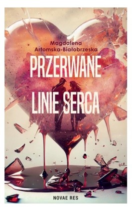 Przerwane linie serca - Magdalena Artomska-Białobrzeska - Ebook - 978-83-8423-516-4