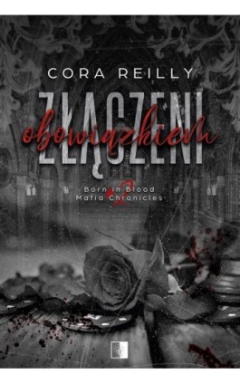 Złączeni obowiązkiem (II wydanie) - Cora Reilly - Ebook - 978-83-8418-738-8