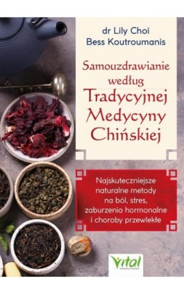 Samouzdrawianie według Tradycyjnej Medycyny Chińskiej - Lily Choi - Ebook - 978-83-8429-078-1