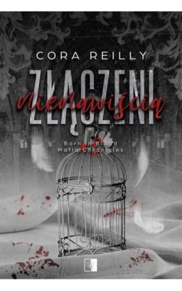Złączeni nienawiścią (II wydanie) - Cora Reilly - Ebook - 978-83-8418-740-1