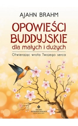 Opowieści buddyjskie dla małych i dużych - Ajahn Brahm - Ebook - 978-83-8301-969-7