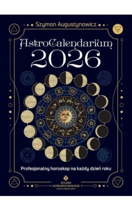 AstroCalendarium 2026 - Szymon Augustynowicz - Ebook - 978-83-8301-940-6