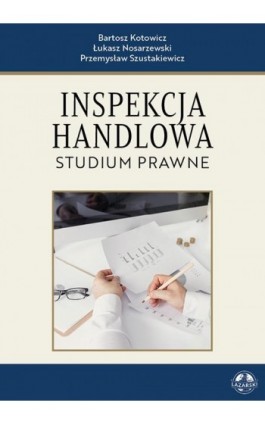 Inspekcja Handlowa. Studium prawne - Bartosz Kotowicz - Ebook - 978-83-88690-51-8