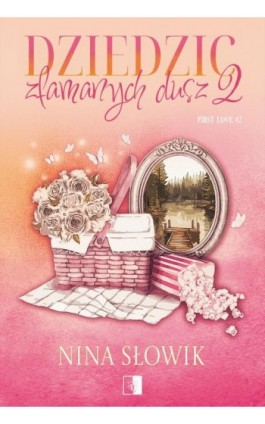 Dziedzic złamanych dusz 2 - Nina Słowik - Ebook - 978-83-8418-736-4