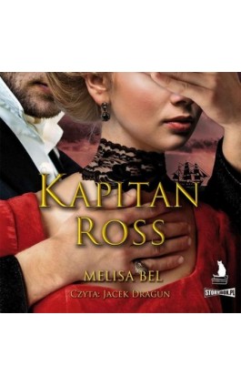 Niepokorni. Tom 4. Kapitan Ross - Melisa Bel - Audiobook - 978-83-8412-030-9