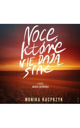 Noce, które nie dają spać - Monika Kacprzyk - Audiobook - 978-83-8402-560-4