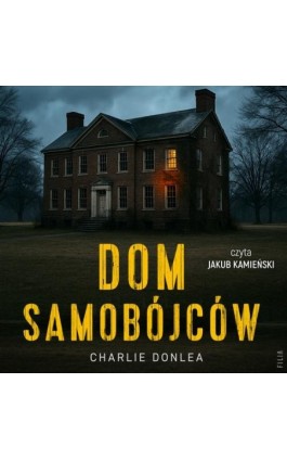 Dom samobójców - Charlie Donlea - Audiobook - 978-83-8402-562-8