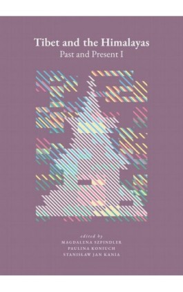 Tibet and the Himalayas: Past and Present I - Ebook - 978-83-8017-637-9