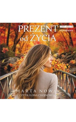 Prezent od życia - Marta Nowik - Audiobook - 978-83-8412-555-7