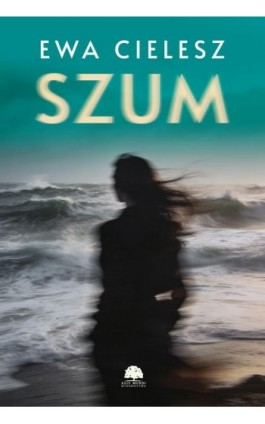 Szum - Ewa Cielesz - Ebook - 978-83-8412-668-4