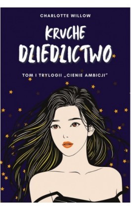Kruche dziedzictwo - Charlotte Willow - Ebook - 978-83-8455-214-8