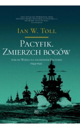 Pacyfik. Zmierzch Bogów. Wojna na zachodnim pacyfiku, 1944-1945 - Ian W. Toll - Ebook - 978-83-8418-743-2